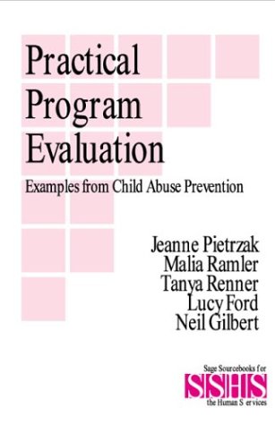 Stock image for Practical Program Evaluation: Examples from Child Abuse Prevention (SAGE Sourcebooks for the Human Services) for sale by Ergodebooks