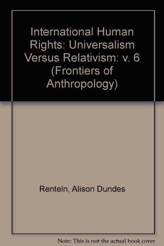 9780803935068: International Human Rights: Universalism Versus Relativism