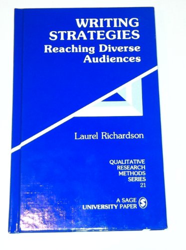 Writing Strategies: Reaching Diverse Audiences (Qualitative Research Methods) (9780803935211) by Richardson, Laurel