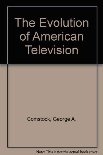 Stock image for The Evolution of American Television for sale by Taos Books