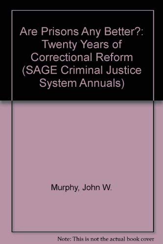 9780803935709: Are Prisons Any Better?: Twenty Years of Correctional Reform (SAGE Criminal Justice System Annuals)