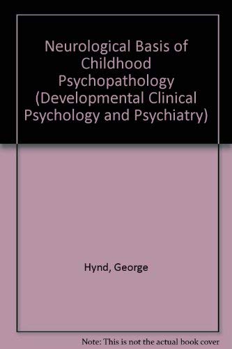 Neurological Basis of Childhood Psychopathology