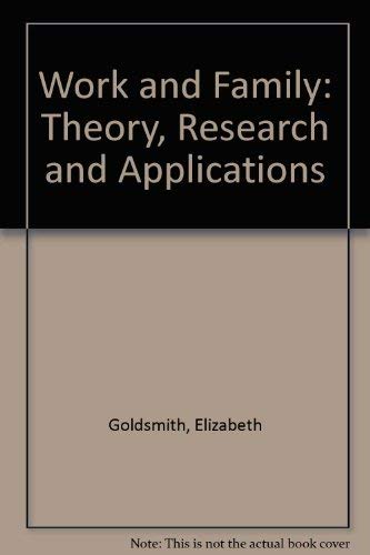 Beispielbild fr Work and Family: Theory, Research and Applications zum Verkauf von Redux Books
