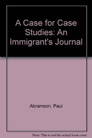 A Case for Case Studies: An Immigrant's Journal