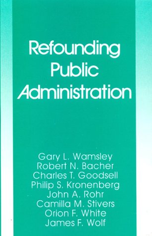 Beispielbild fr Refounding Public Administration zum Verkauf von Wonder Book