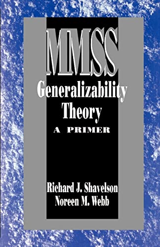 Generalizability Theory: A Primer (Measurement Methods for the Social Science) (9780803937451) by Shavelson, Richard J.; Webb, Noreen M.