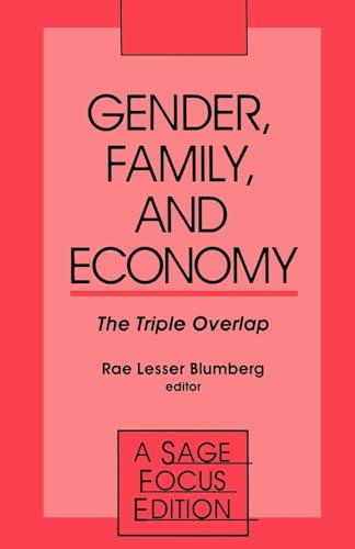Gender, Family and Economy The Triple Overlap (SAGE Focus Editions).