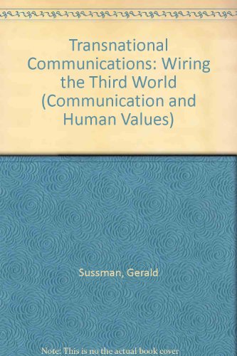 Stock image for Transnational Communications: Wiring the Third World (Communication and Human Values) for sale by HPB-Red