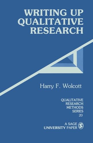 Writing Up Qualitative Research (Qualitative Research Methods) (9780803937932) by Wolcott, Harry F.