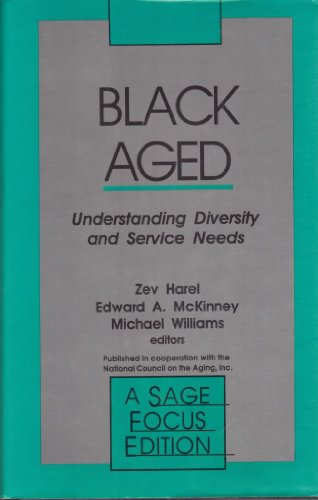 Imagen de archivo de Black Aged: Understanding Diversity and Service Needs (SAGE Focus Editions) a la venta por Wonder Book