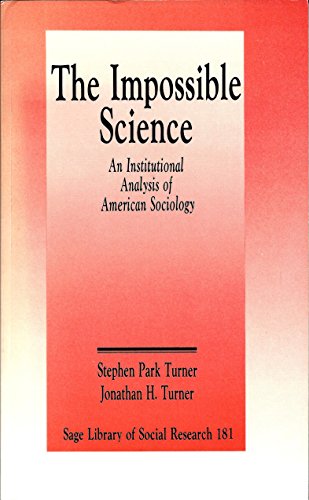 Stock image for The Impossible Science: An Institutional Analysis of American Sociology (SAGE Library of Social Research) for sale by Books From California