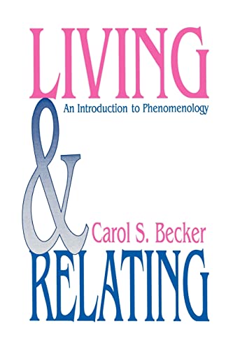 Stock image for Living and Relating : An Introduction to Phenomenology for sale by Better World Books