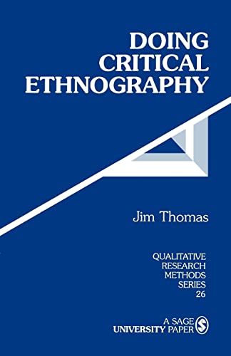 Doing Critical Ethnography (Qualitative Research Methods) (9780803939233) by Thomas, Jim