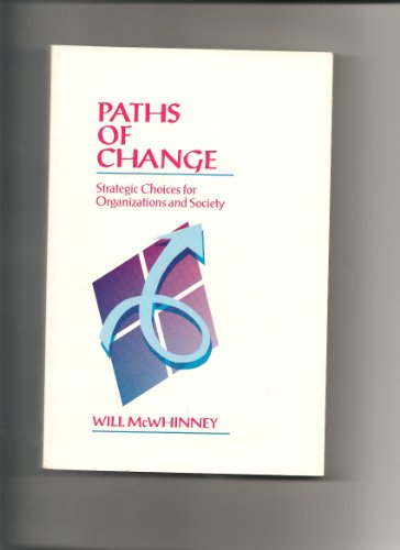 Beispielbild fr Paths of Change : Strategic Choices for Organizations and Society zum Verkauf von Better World Books