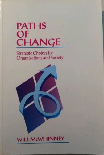 Stock image for Paths of Change: Strategic Choices for Organizations and Society for sale by HPB-Red