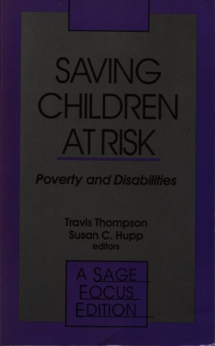 Imagen de archivo de Saving Children at Risk: Poverty and Disabilities (SAGE Focus Editions) a la venta por Karl Theis