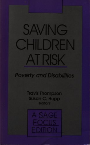 Stock image for Saving Children at Risk: Poverty and Disabilities (SAGE Focus Editions) for sale by Karl Theis