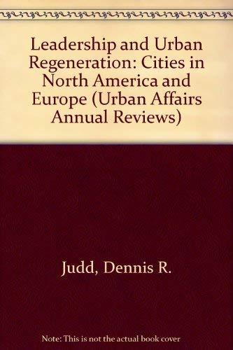 Beispielbild fr Leadership and Urban Regeneration : Cities in North America and Europe zum Verkauf von Better World Books