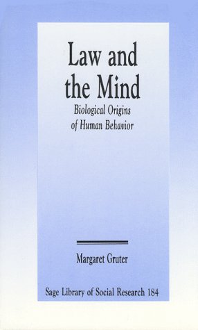 Beispielbild fr Law and the Mind: Biological Origins of Human Behavior (SAGE Library of Social Research) zum Verkauf von Powell's Bookstores Chicago, ABAA