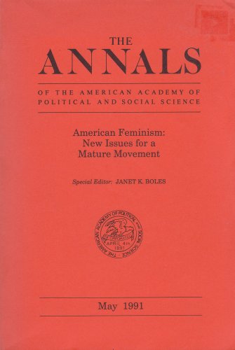 Stock image for The ANNALS of The American Academy of Political and Social Science Volume 515, May 1991, American Feminism: New Issues for a Mature Movement for sale by Neatstuff