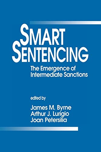 Stock image for Smart Sentencing: The Emergence of Intermediate Sanctions for sale by Half Price Books Inc.