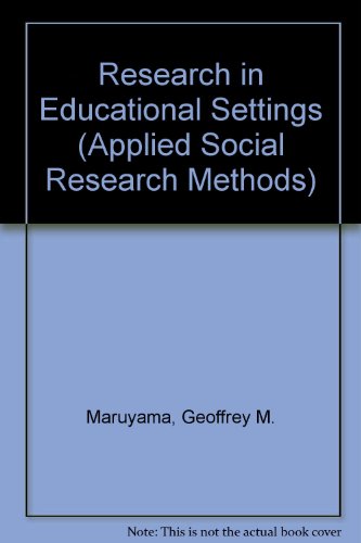 Stock image for Research in Educational Settings (Applied Social Research Methods). for sale by Brentwood Books
