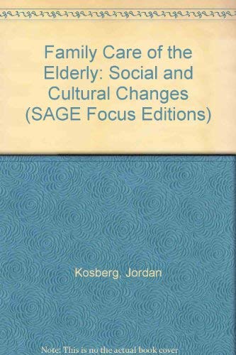 9780803942790: Family Care of the Elderly: Social and Cultural Changes (SAGE Focus Editions)