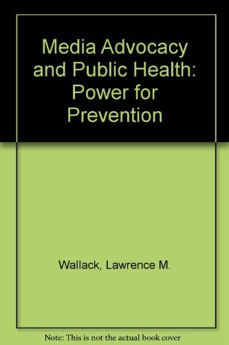 Stock image for Media Advocacy and Public Health: Power for Prevention for sale by ThriftBooks-Atlanta