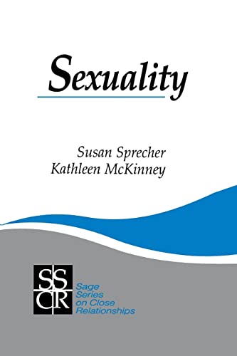 Sexuality (SAGE Series on Close Relationships) (9780803942912) by Sprecher, Susan; McKinney, Kathleen