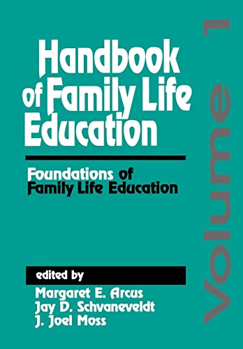 Imagen de archivo de Handbook of Family Life Education: Foundations of Family Life Education, Volume 1 a la venta por RiLaoghaire