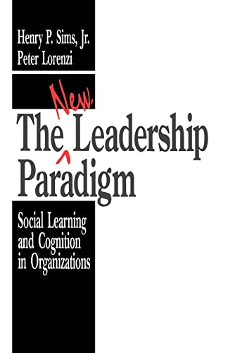 9780803942981: The New Leadership Paradigm: Social Learning and Cognition in Organizations
