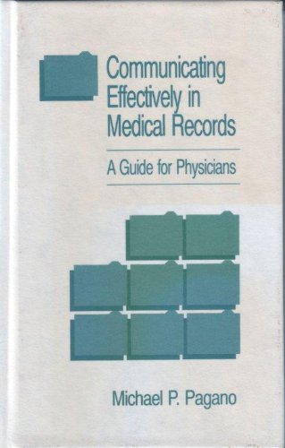 Imagen de archivo de Communicating Effectively in Medical Records: A Guide for Physicians a la venta por Bookmans