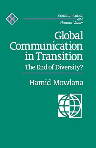 Imagen de archivo de Global Communication in Transition: The End of Diversity?: 19 (Communication and Human Values) a la venta por WorldofBooks