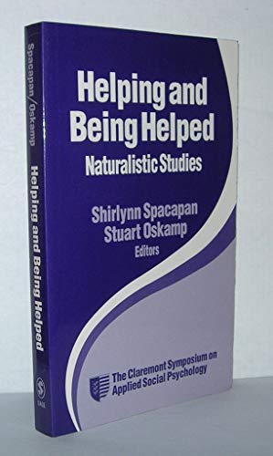 Stock image for Helping and Being Helped: Naturalistic Studies (Claremont Symposium on Applied Social Psychology) for sale by medimops