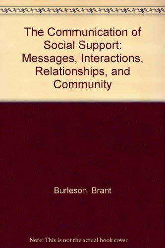 Beispielbild fr Communication of Social Support: Messages, Interacations, Relationships, and Community zum Verkauf von Ammareal