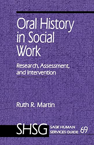 Stock image for Oral History in Social Work: Research, Assessment, and Intervention (SAGE Human Services Guides) for sale by Chiron Media