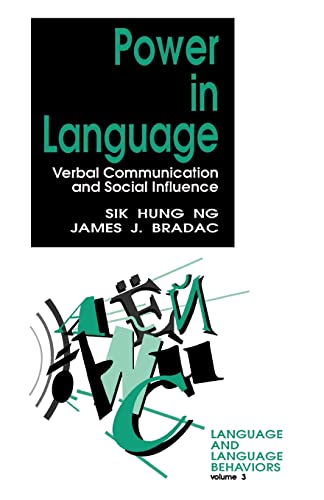 Power in Language: Verbal Communication and Social Influence. (= Language and Language Behaviors,...