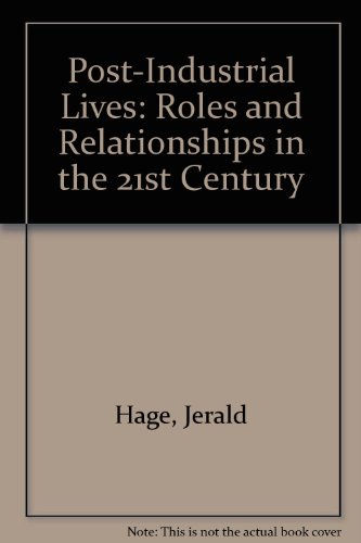Beispielbild fr Post-Industrial Lives: Roles and Relationships in the 21st Century zum Verkauf von Lot O'Books