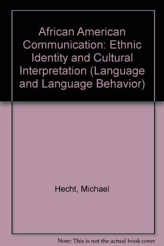 Stock image for African American Communication : Ethnic Identity and Cultural Interpretation for sale by Better World Books