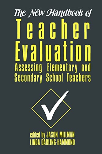 The New Handbook of Teacher Evaluation: Assessing Elementary and Secondary School Teachers (9780803945234) by Millman, Jason; Darling-Hammond, Linda