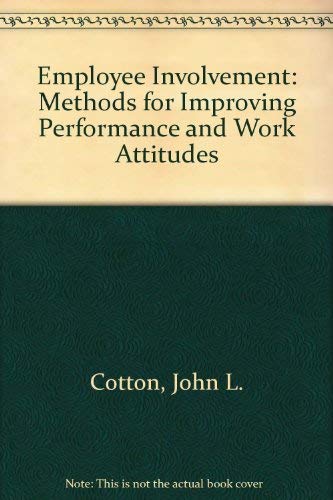 Beispielbild fr Employee Involvement : Methods for Improving Performance and Work Attitudes zum Verkauf von Better World Books