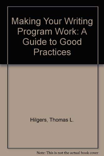 9780803945746: Making Your Writing Program Work: A Guide to Good Practices