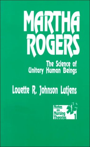 9780803945784: Martha Rogers: The Science of Unitary Human Beings (Notes on Nursing Theories)