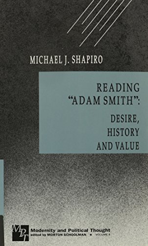 READING "ADAM SMITH": DESIRE, HISTORY AND VALUE