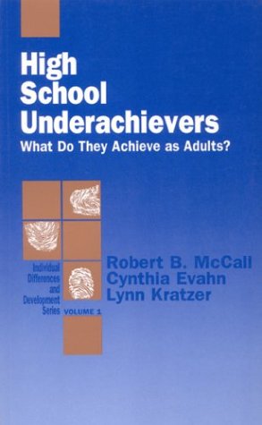 Imagen de archivo de High School Underachievers: What Do They Achieve as Adults? (Individual Differences and Development) a la venta por HPB-Red