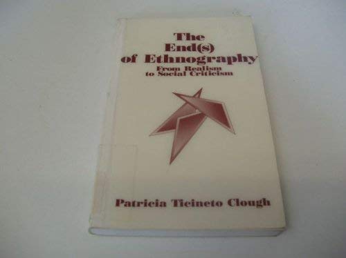 Imagen de archivo de The End(s) of Ethnography: From Realism to Social Criticism (Sociological Observations) a la venta por Best and Fastest Books