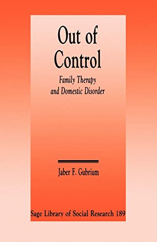 Stock image for Out of Control: Family Therapy and Domestic Disorder (SAGE Library of Social Research) for sale by Ergodebooks