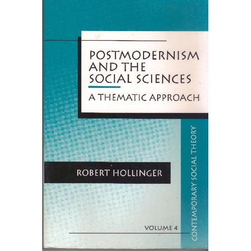 Stock image for Postmodernism and the Social Sciences : A Thematic Approach for sale by Better World Books