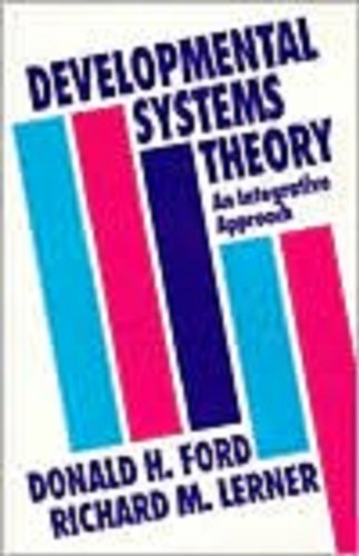 Developmental Systems Theory: An Integrative Approach (9780803946613) by Ford, Donald H.; Lerner, Richard M.