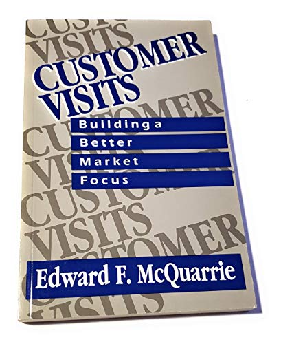 Stock image for Customer Visits: Building a Better Market Focus for sale by HPB-Ruby